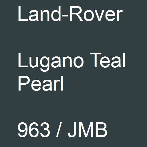 Land-Rover, Lugano Teal Pearl, 963 / JMB.